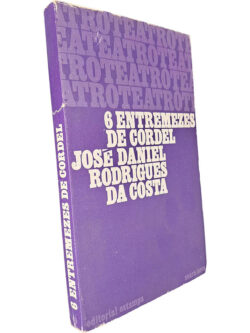 6 entremezes de cordel - José Daniel Rodrigues da Costa