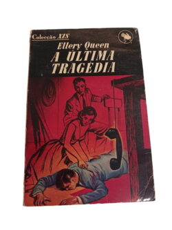 A Última Tragédia - Ellery Queen
