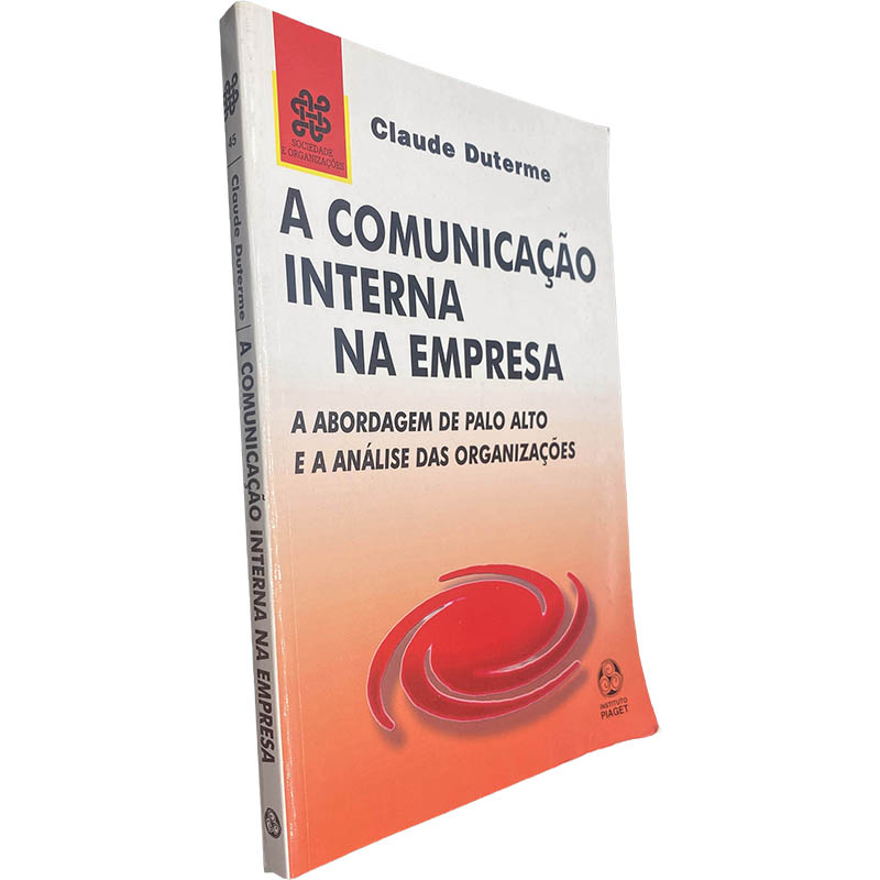 A comunicação interna na empresa - Claude Duterme A comunicação interna na empresa - Claude Duterme