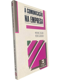 A comunicação na empresa - Michael Bland / Peter Jackson
