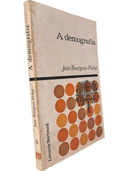 A demografia - Jean Bourgeois-Pichat