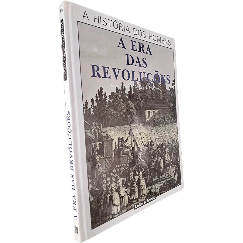 A era das revoluções - Michael Welply / Caroline de Peyronnet A era das revoluções - Michael Welply / Caroline de Peyronnet