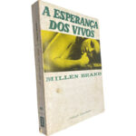 A esperança dos vivos - Millen Brand
