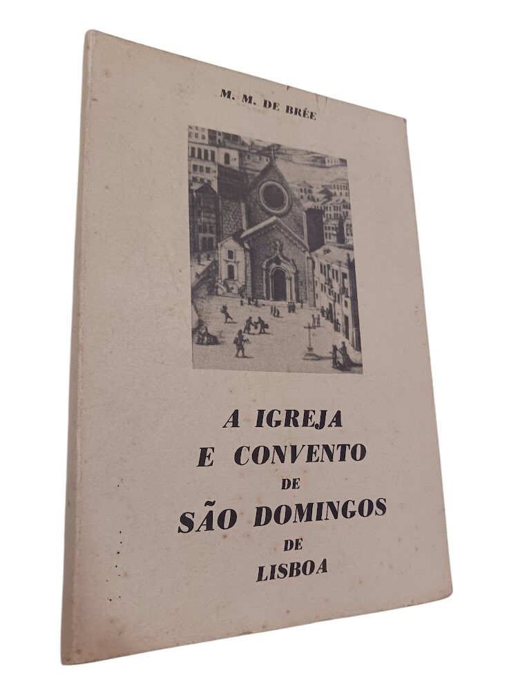 A igreja e convento de São Domingos de Lisboa - M. M. de Brière A igreja e convento de São Domingos de Lisboa - M. M. de Brière