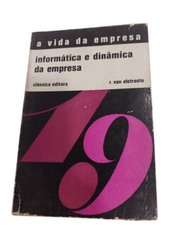A vida da empresa: informática e dinâmica da empresa - r. van elsraete