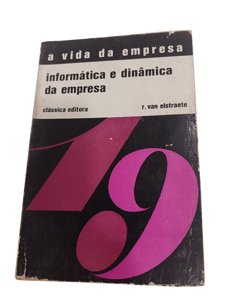 A vida da empresa: informática e dinâmica da empresa - r. van elsraete A vida da empresa: informática e dinâmica da empresa - r. van elsraete