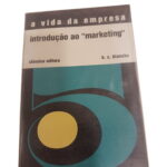 A vida da empresa: introdução ao marketing - - b. c. blanche