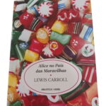 Alice no País das Maravilhas - Lewis Carroll