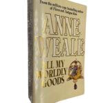 All My Worldly Goods - Anne Weale