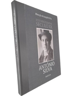 António Silva (Fotobiografias Século XX) - Joaquim Vieira