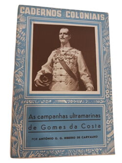 As campanhas ultramarinas de Gomes da Costa - António G.G. Ribeiro de Carvalho