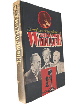 As melhores obras policiais de Edgar Wallace (Volume I) - Edgar Wallace