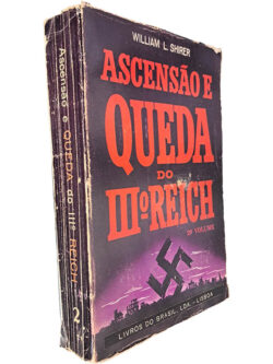 Ascensão e queda do III.º Reich (2.º Volume) - William L. Shirer