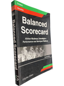 Balanced Scorecard (Alinhar mudança