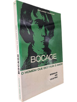 Bocage (O homem que destruía o amor) - Herlander Machado