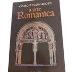 Como reconhecer a arte românica -