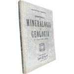 Compêndio de Mineralogia e Geologia (2.º Ciclo dos Liceus) - Celestino Maia / Filinto Costa