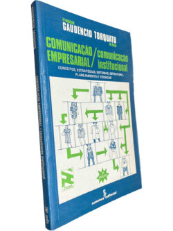 Comunicação empresarial / Comunicação institucional - Francisco Gaudêncio Torquato
