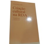 Criação cultural na RDA: Tendências e resultados -