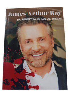 Da Promessa de Luz às Trevas - James Arthur Ray