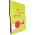 Desperte para os sentidos - Stanley H. Block / Carolyn Bryant Block