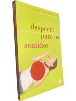 Desperte para os sentidos - Stanley H. Block / Carolyn Bryant Block