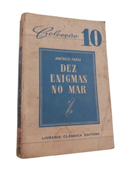 Dez enigmas no mar - Américo Faria