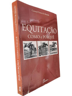 Equitação (Como e porquê?) - Coronel Netto de Almeida