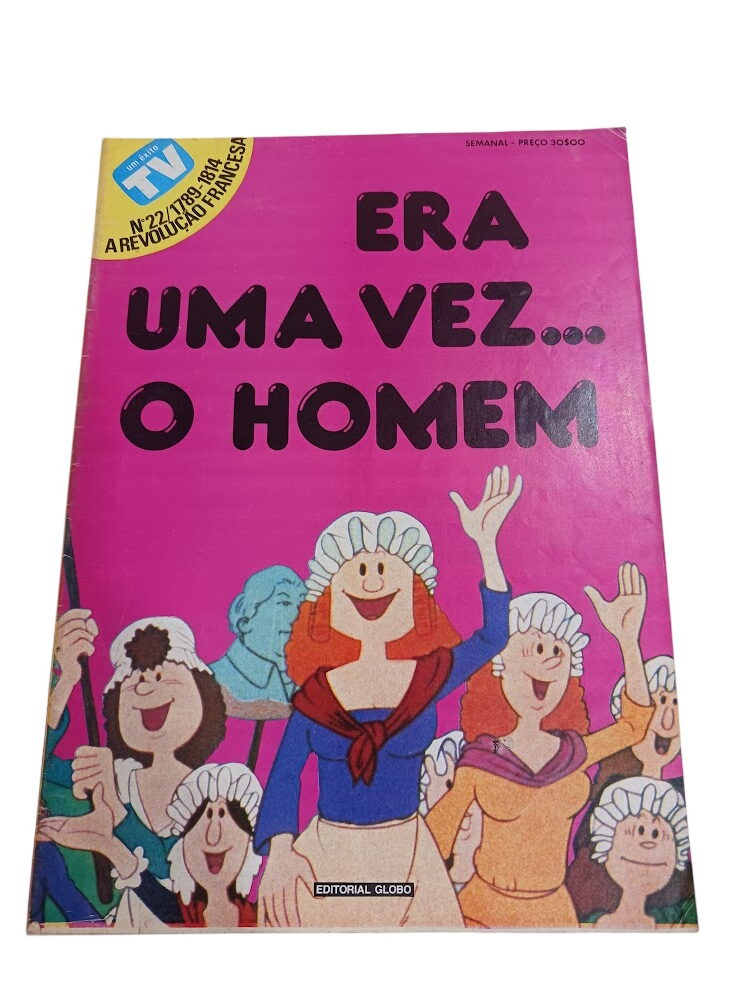 Era uma vez... o homem nº 22: A Revolução Francesa - Era uma vez... o homem nº 22: A Revolução Francesa -