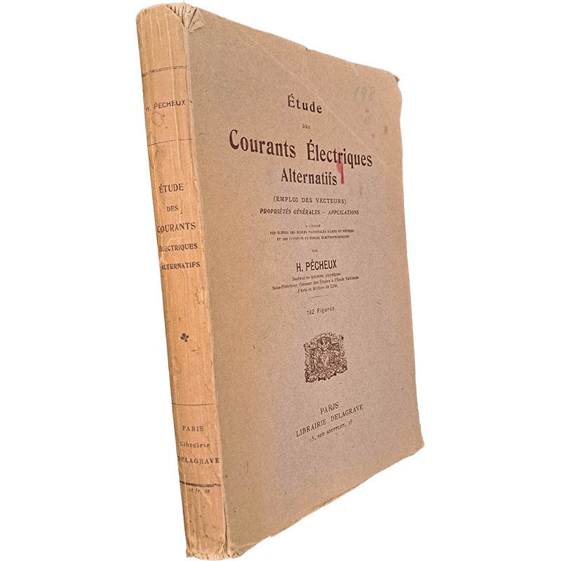 Étude des Courants Électriques alternatifs (Emploi des vecteurs) - H. Pécheux Étude des Courants Électriques alternatifs (Emploi des vecteurs) - H. Pécheux