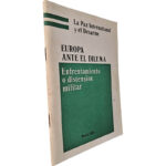 Europa ante el dilema (Enfrentamiento o distensión militar) -