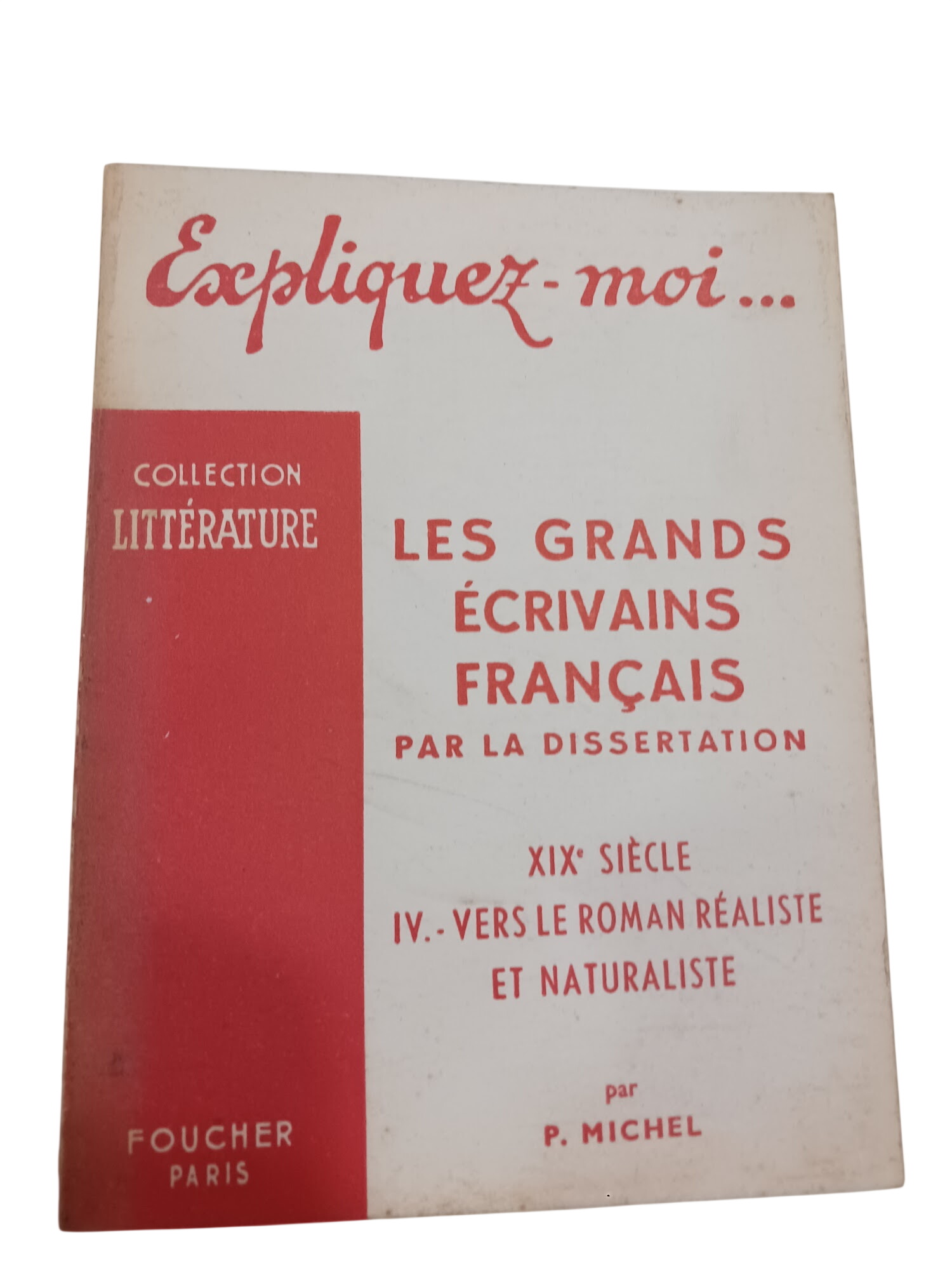 Explique-moi... Les grands écrivains français par la dissertation - P. Michel Explique-moi... Les grands écrivains français par la dissertation - P. Michel