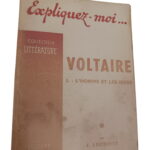 Explique-moi... Voltaire: l'homme et les idées - J. Lecomte