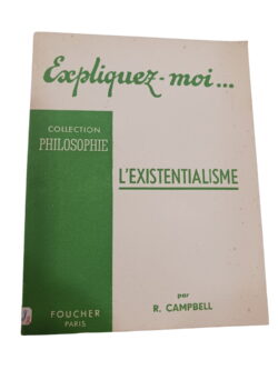 Explique-moi... l'existentialisme - R. Campbell