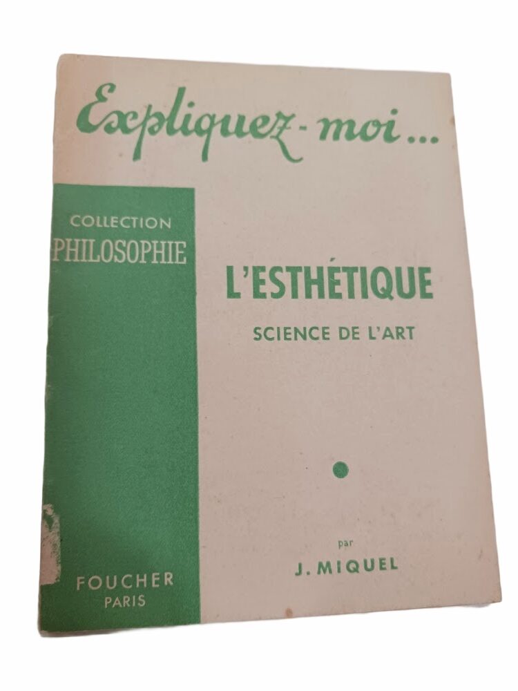 Expliquez-moi... L'esthétique - J. Miquel Expliquez-moi... L'esthétique - J. Miquel