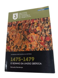 Grandes batalhas da história de Portugal 3: 1475-1479