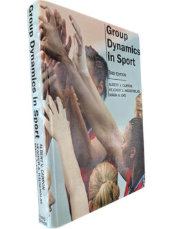 Group dynamics in sport - Albert V. Carron / Heather A. Hausenblas / Mark A. Eys