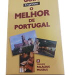 Guia Expresso: O Melhor de Portugal 15 Tesouros Palácios Museus -