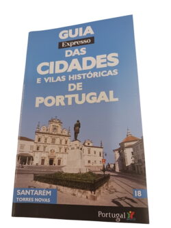 Guia Expresso das cidades e vilas históricas de Portugal 18 -