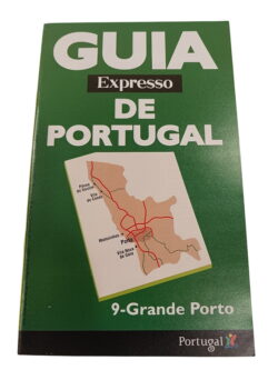 Guia Expresso de Portugal 9 - Grande Porto -