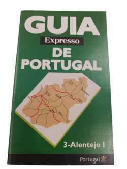 Guia Expresso de Portugal 3 - Alentejo I -