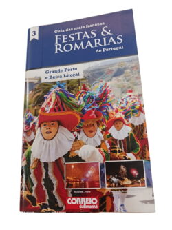 Guia das mais famosas festas & romarias de portugal 3 -