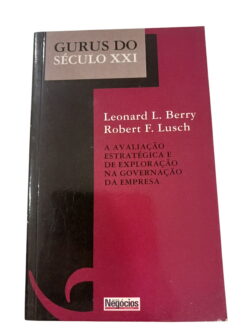 Gurus Do Século XXI - Leonard L. Berry