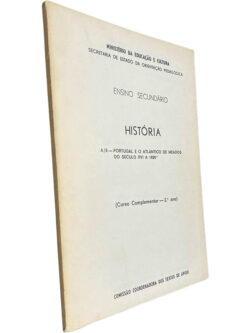 História (A/6 - Portugal e o Atlântico de meados do Século XVI a 1820) - Comissão Coordenadora dos Textos de Apoio
