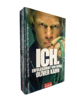 ICH. Erfolg kommt von innen. - Oliver Kahn