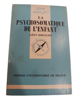 La Psychosomatique De L'Enfant - LÉON KREISLER