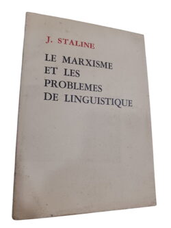 Le Marxisme Et Les Problemes De Linguistique - J. Staline