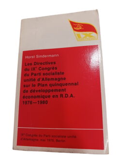 Les Directives du IXe Congrès du Parti socialiste unifié d’Allemagne sur le Plan quinquennal de développement économique en R.D.A. 1976–1980 - Horst Sindermann