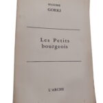 Les Petits Bourgeois - Maxime Gorki