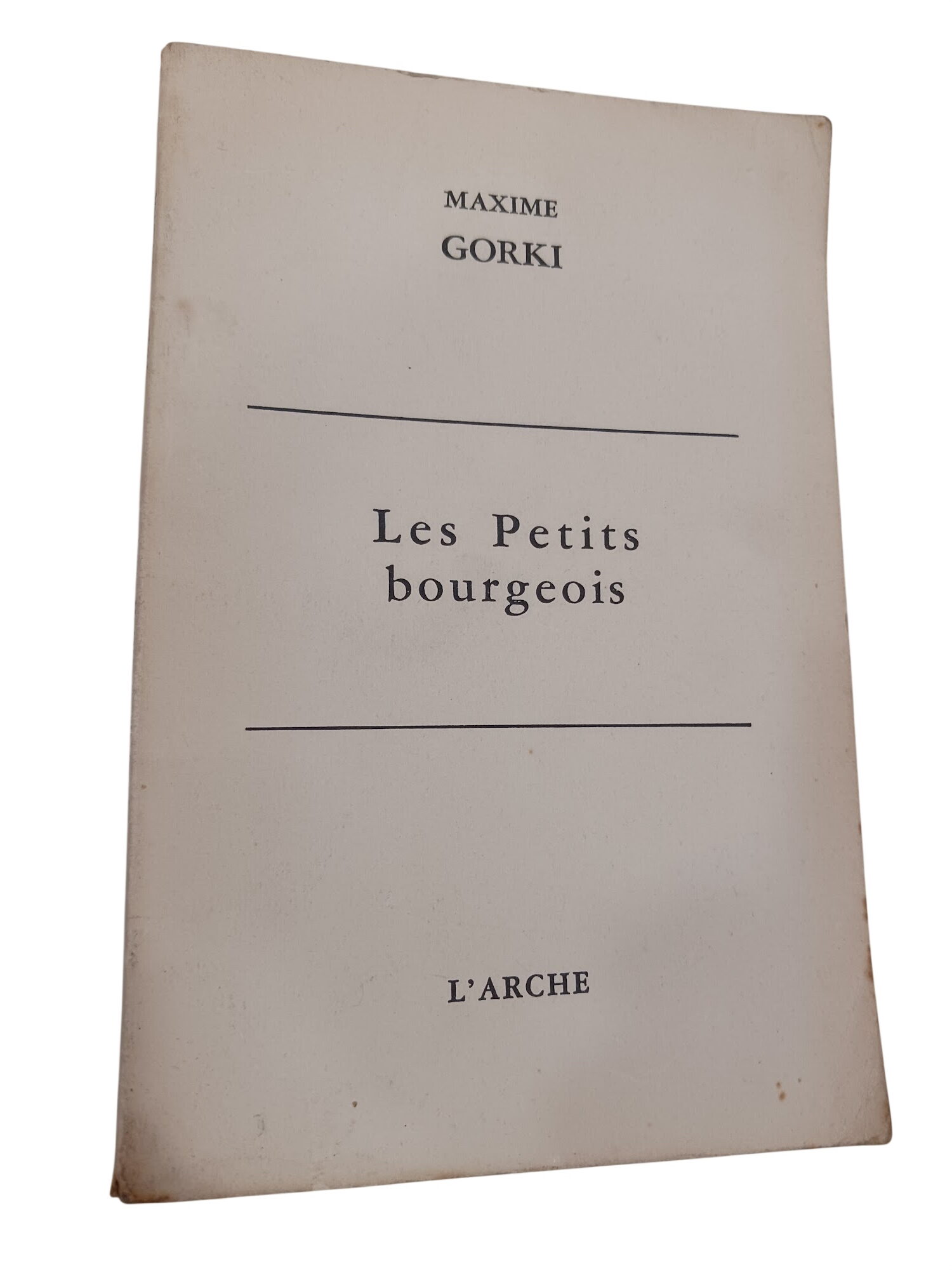 Les Petits Bourgeois - Maxime Gorki Les Petits Bourgeois - Maxime Gorki
